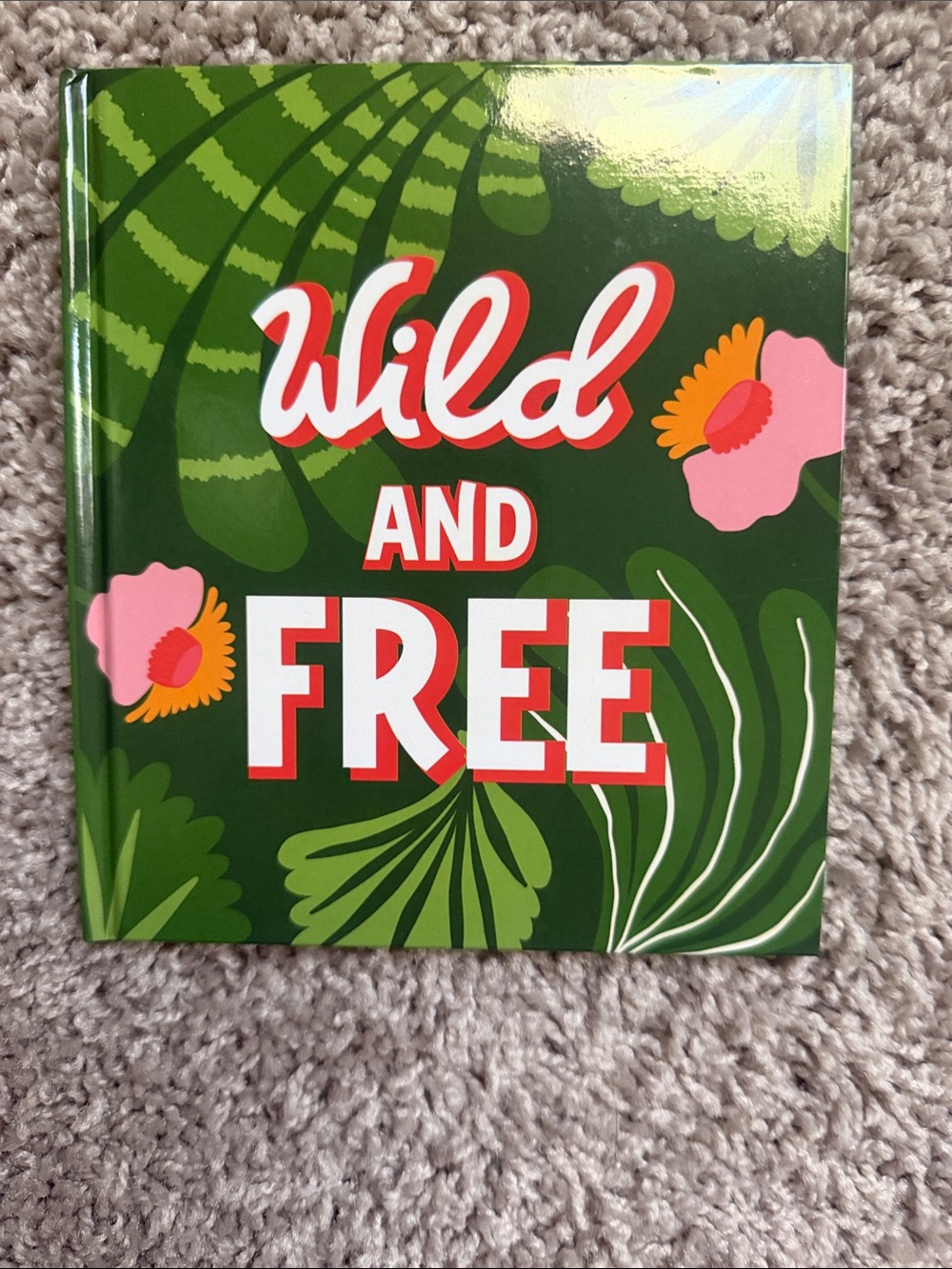 Wild and Free Green Floral Hardcover Notebook